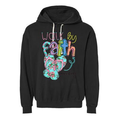 Walk By Faith Flip Flops Christian Jesus Bible Verse Summer Garment-Dyed Fleece Hoodie