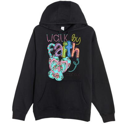 Walk By Faith Flip Flops Christian Jesus Bible Verse Summer Premium Pullover Hoodie