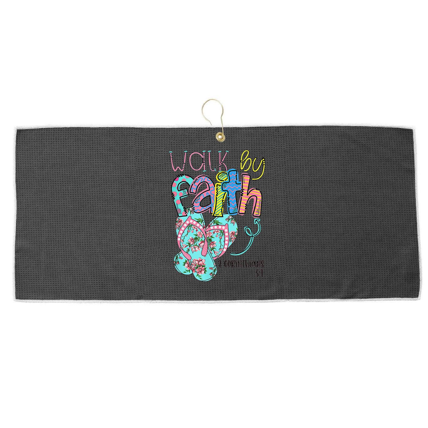 Walk By Faith Flip Flops Christian Jesus Bible Verse Summer Large Microfiber Waffle Golf Towel