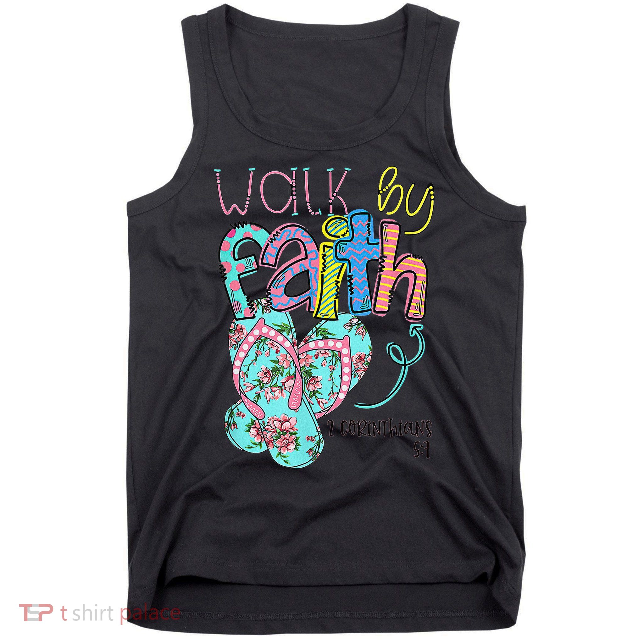Walk By Faith Flip Flops Christian Jesus Bible Verse Summer Tank Top