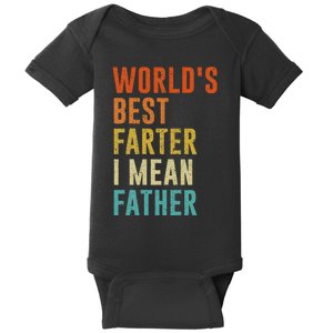 Worlds Best Farter I Mean Father Funny Fathers Day Humor Baby Bodysuit