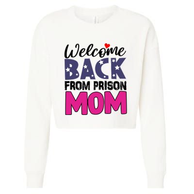 Welcome Back From Prison Mom Cropped Pullover Crew