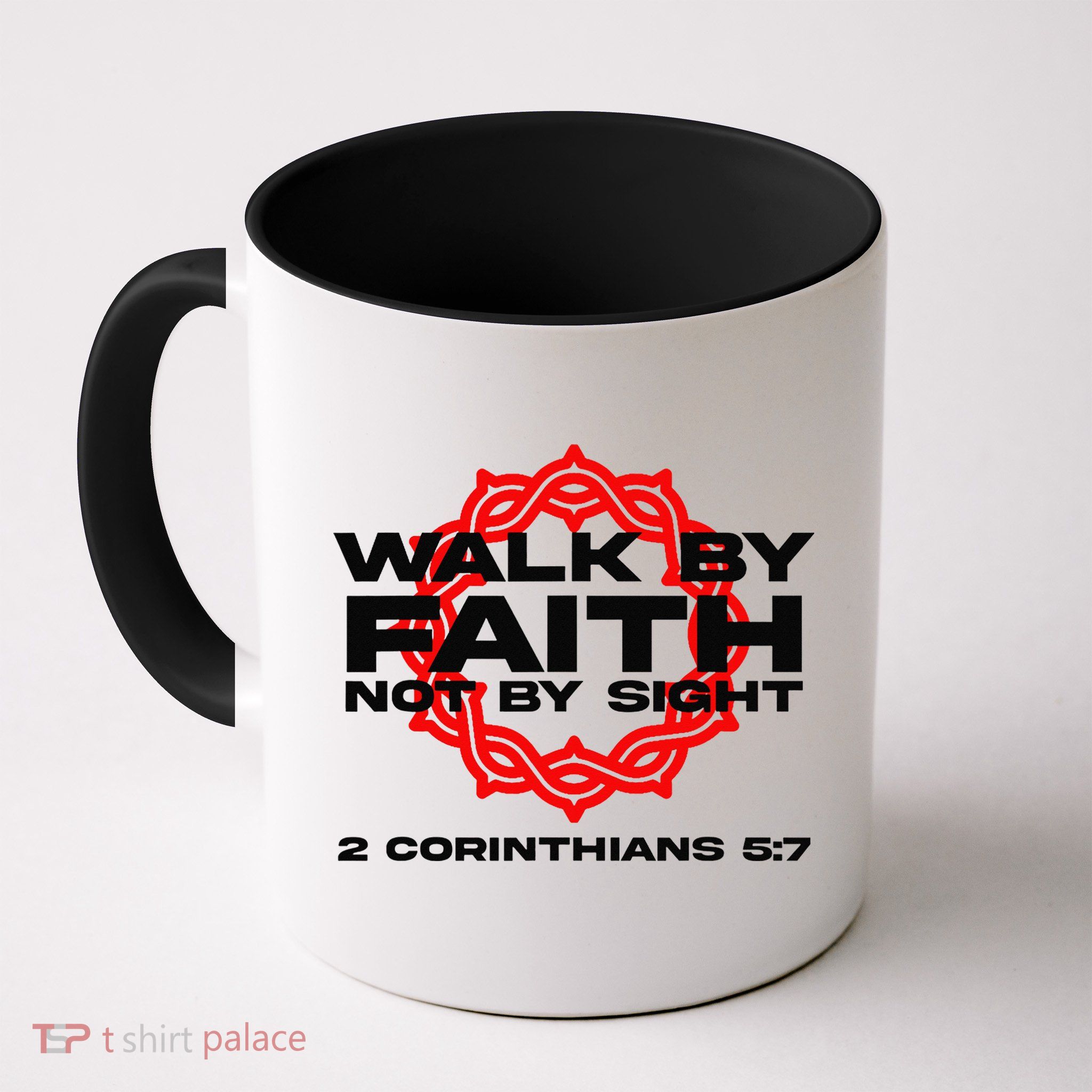 Walk By Faith Not By Sight 2 Corinthians 5 7 Jesus Mug