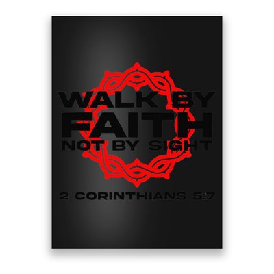 Walk By Faith Not By Sight 2 Corinthians 5 7 Jesus Poster