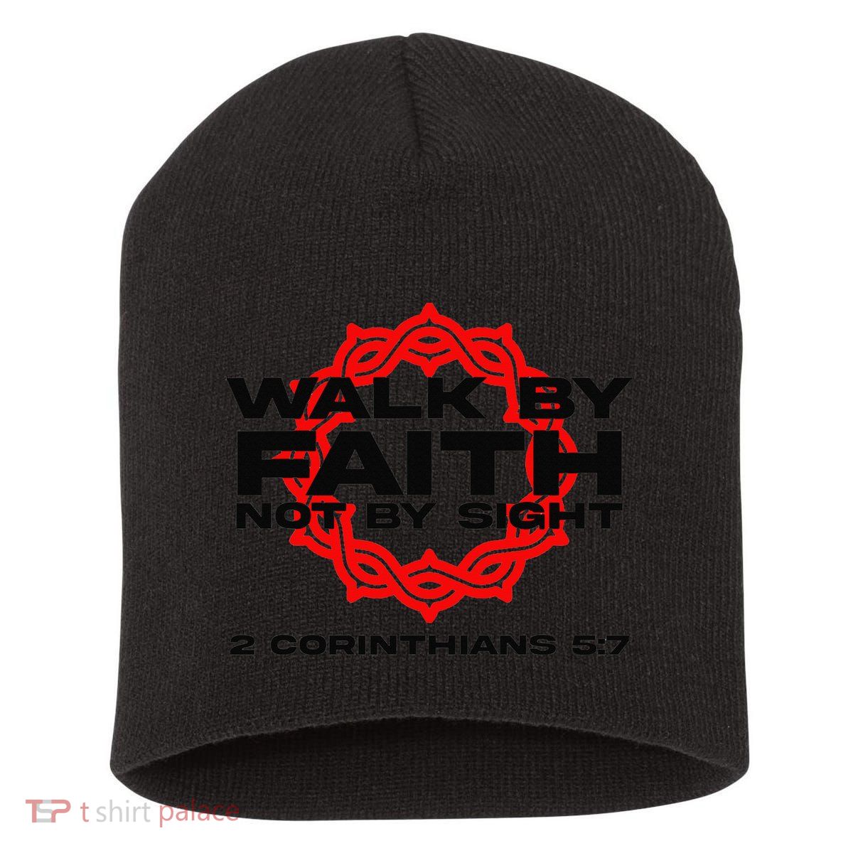 Walk By Faith Not By Sight 2 Corinthians 5 7 Jesus Short Acrylic Beanie