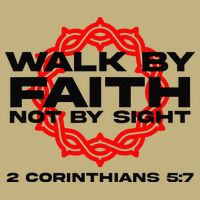 Walk By Faith Not By Sight 2 Corinthians 5 7 Jesus Performance Shirt