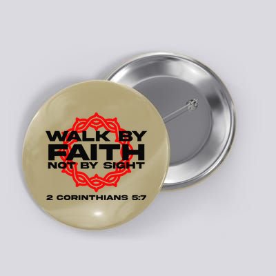 Walk By Faith Not By Sight 2 Corinthians 5 7 Jesus Button