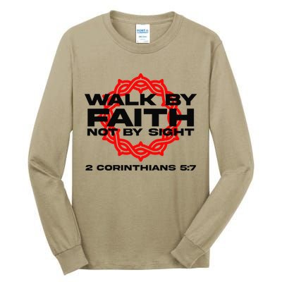 Walk By Faith Not By Sight 2 Corinthians 5 7 Jesus Tall Long Sleeve T-Shirt