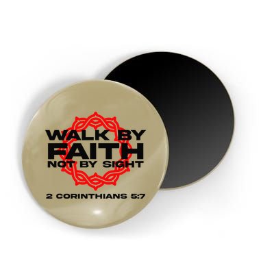 Walk By Faith Not By Sight 2 Corinthians 5 7 Jesus Magnet