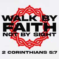 Walk By Faith Not By Sight 2 Corinthians 5 7 Jesus Garment-Dyed Sweatshirt