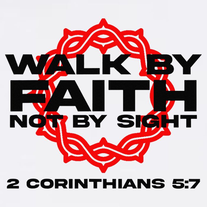 Walk By Faith Not By Sight 2 Corinthians 5 7 Jesus Garment-Dyed Sweatshirt