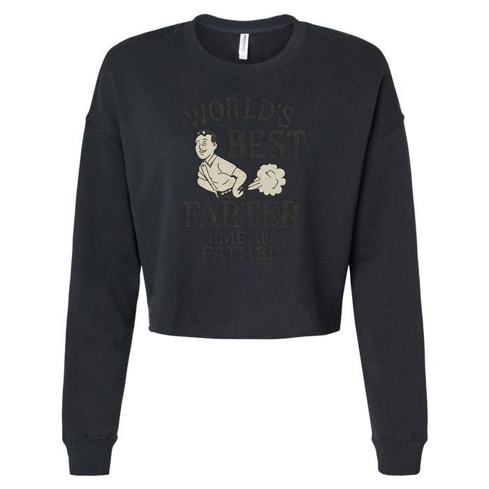 World's Best Farter I Mean Father Cropped Pullover Crew