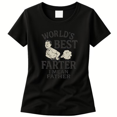 World's Best Farter I Mean Father Womens T-Shirt