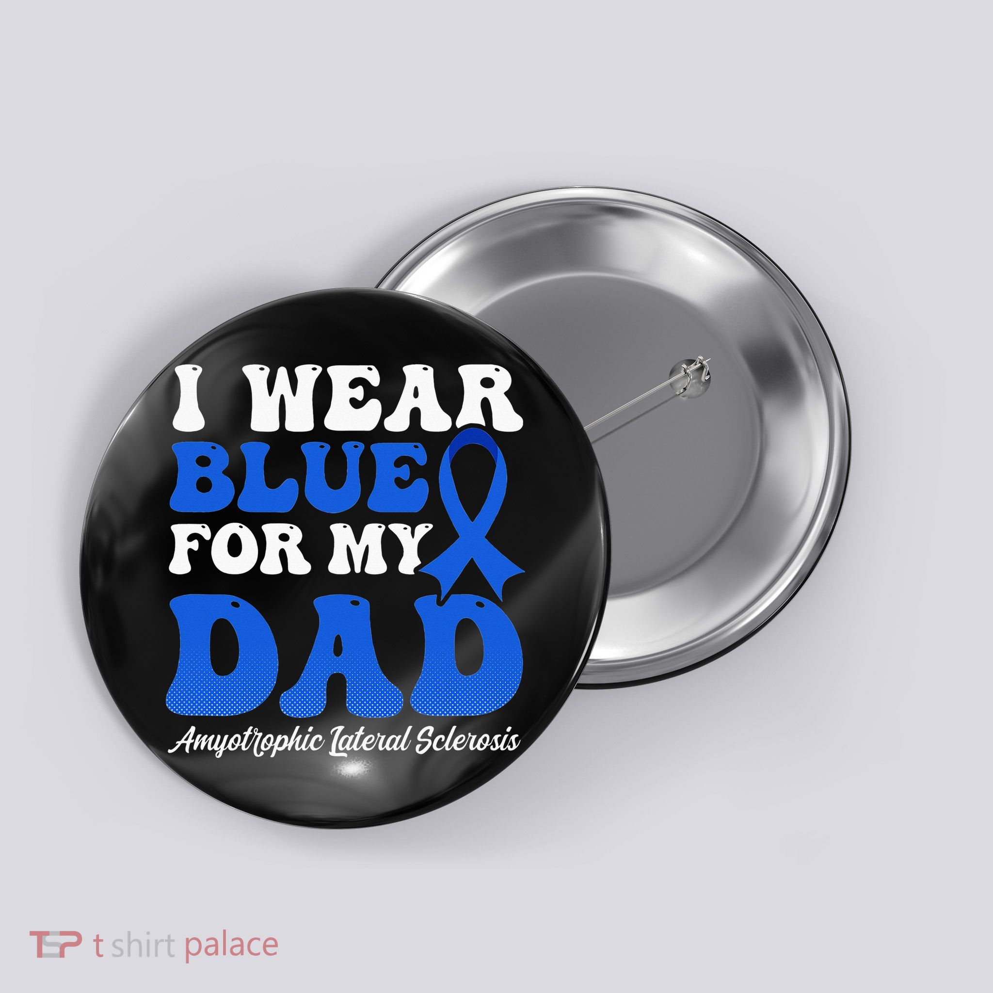 Wear Blue For Dad Design Als Awarenesss Button