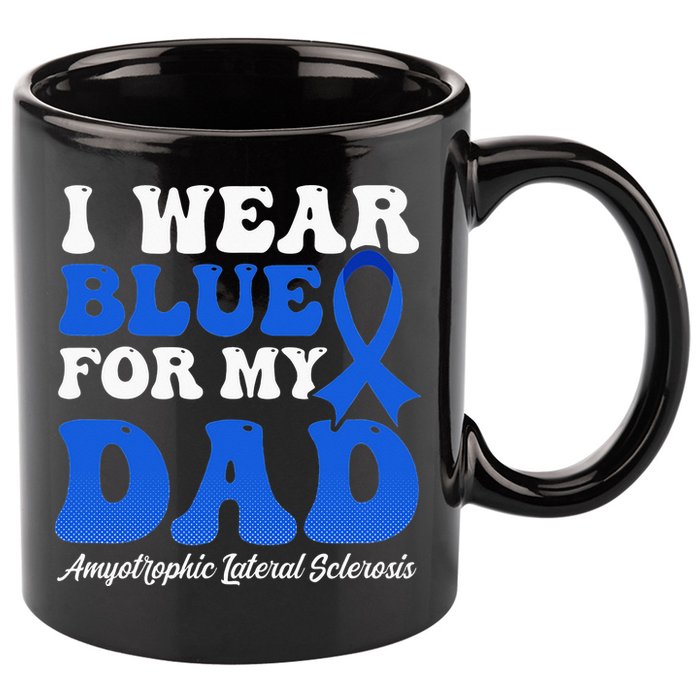 Wear Blue For Dad Design Als Awarenesss 11oz C Handle Ceramic Mug