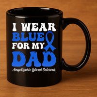 Wear Blue For Dad Design Als Awarenesss 11oz C Handle Ceramic Mug