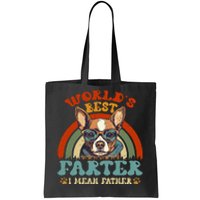 Worlds Best Farter I Mean Father Best Dad Ever Cool Dog Tote Bag