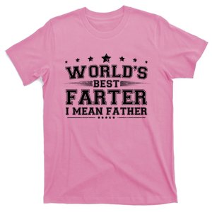 Worlds Best Farter I Mean Father T-Shirt