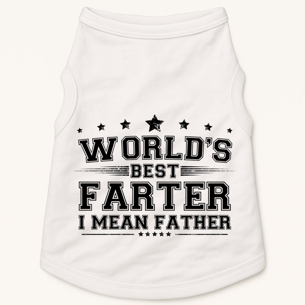 Worlds Best Farter I Mean Father Doggie Tank