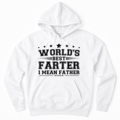 Worlds Best Farter I Mean Father Hoodie
