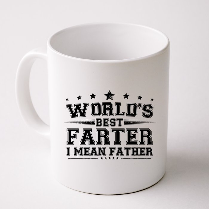 Worlds Best Farter I Mean Father Mug