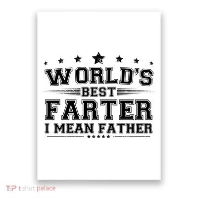 Worlds Best Farter I Mean Father Poster