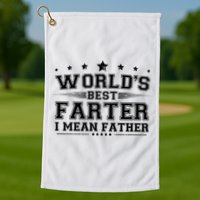 Worlds Best Farter I Mean Father Golf Towel