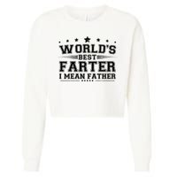 Worlds Best Farter I Mean Father Cropped Pullover Crew