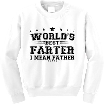 Worlds Best Farter I Mean Father Kids Sweatshirt