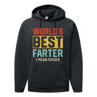 Worlds Best Farter I Mean Fathers Day For Dad Performance Fleece Hoodie