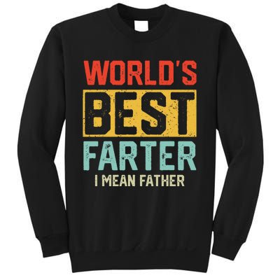 Worlds Best Farter I Mean Fathers Day For Dad Sweatshirt