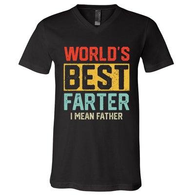 Worlds Best Farter I Mean Fathers Day For Dad V-Neck T-Shirt