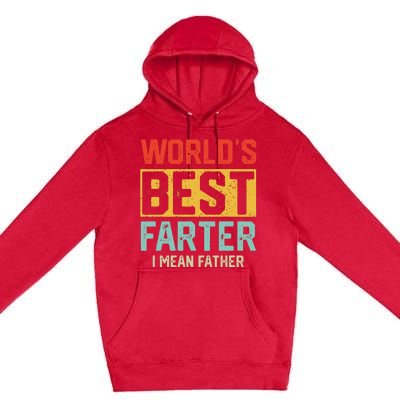 Worlds Best Farter I Mean Fathers Day For Dad Premium Pullover Hoodie