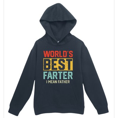 Worlds Best Farter I Mean Fathers Day For Dad Urban Pullover Hoodie