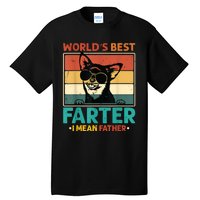 Worlds Best Farter I Mean Father Best Dad Ever Cool Dog Tall T-Shirt