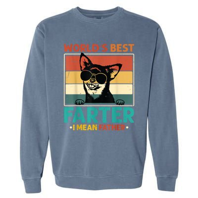 Worlds Best Farter I Mean Father Best Dad Ever Cool Dog Garment-Dyed Sweatshirt