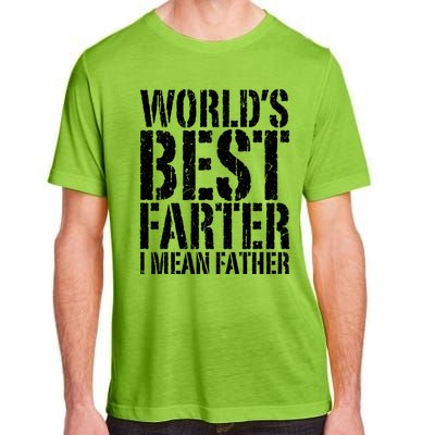 WorldS Best Farter I Mean Father Funny Gift Fathers Day Great Gift Adult ChromaSoft Performance T-Shirt