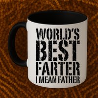 WorldS Best Farter I Mean Father Funny Gift Fathers Day Great Gift Mug