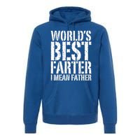 WorldS Best Farter I Mean Father Funny Gift Fathers Day Great Gift Premium Hoodie