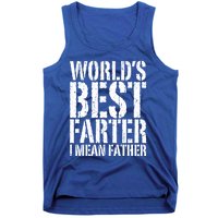 WorldS Best Farter I Mean Father Funny Gift Fathers Day Great Gift Tank Top