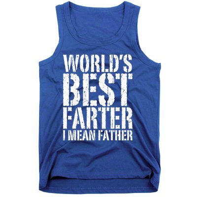 WorldS Best Farter I Mean Father Funny Gift Fathers Day Great Gift Tank Top