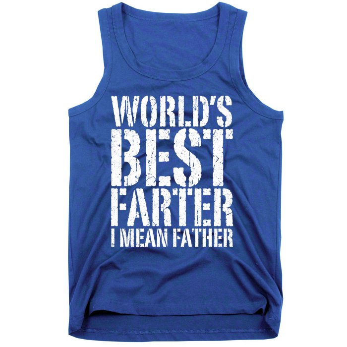 WorldS Best Farter I Mean Father Funny Gift Fathers Day Great Gift Tank Top