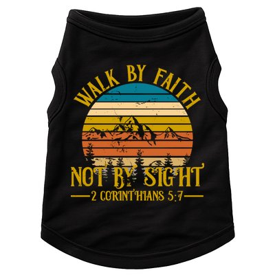 Walk By Faith Not By Sight 2 Corinthians 5:7 Doggie Tank