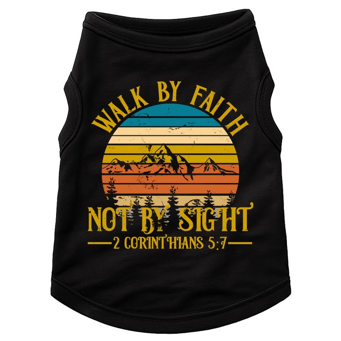 Walk By Faith Not By Sight 2 Corinthians 5:7 Doggie Tank
