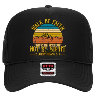 Walk By Faith Not By Sight 2 Corinthians 5:7 High Crown Mesh Back Trucker Hat