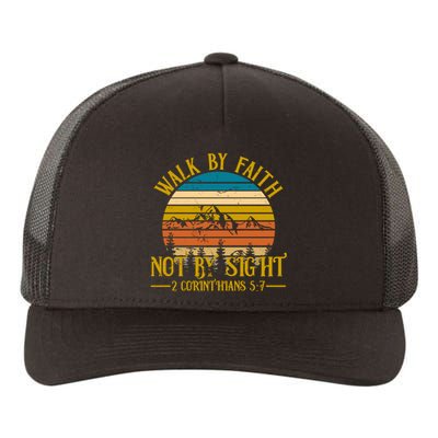 Walk By Faith Not By Sight 2 Corinthians 5:7 Yupoong Adult 5-Panel Trucker Hat