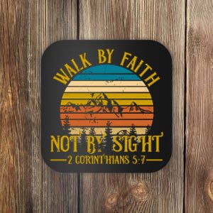 Walk By Faith Not By Sight 2 Corinthians 5:7 Coaster