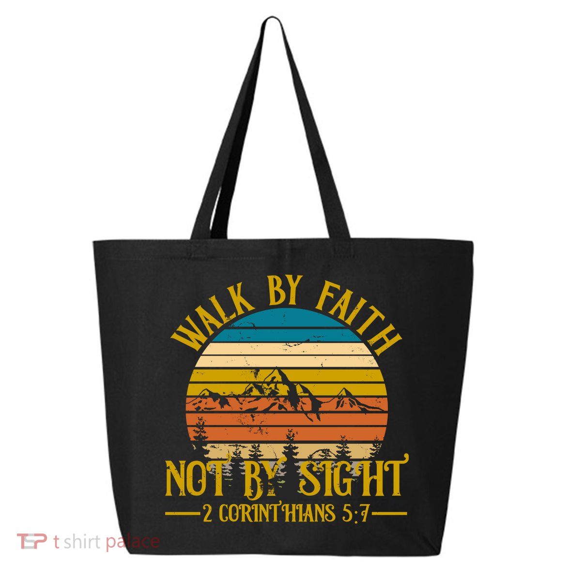 Walk By Faith Not By Sight 2 Corinthians 5:7 25L Jumbo Tote