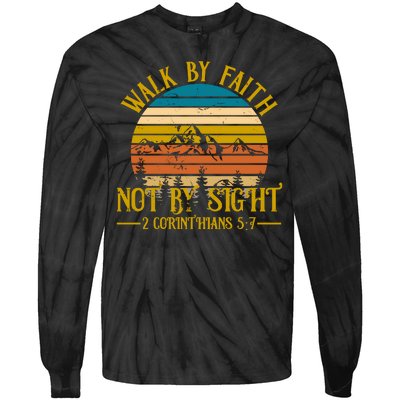 Walk By Faith Not By Sight 2 Corinthians 5:7 Tie-Dye Long Sleeve Shirt