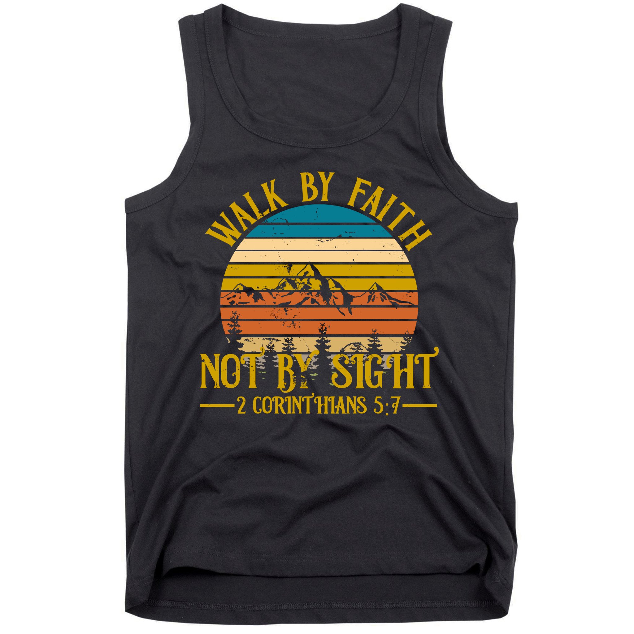 Walk By Faith Not By Sight 2 Corinthians 5:7 Tank Top